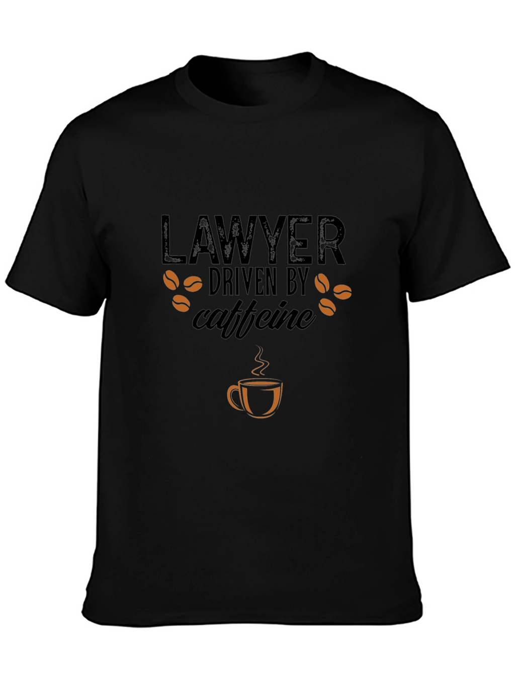 Lawyer Driven by Caffeine T-Shirt - Coffee Lover Tee