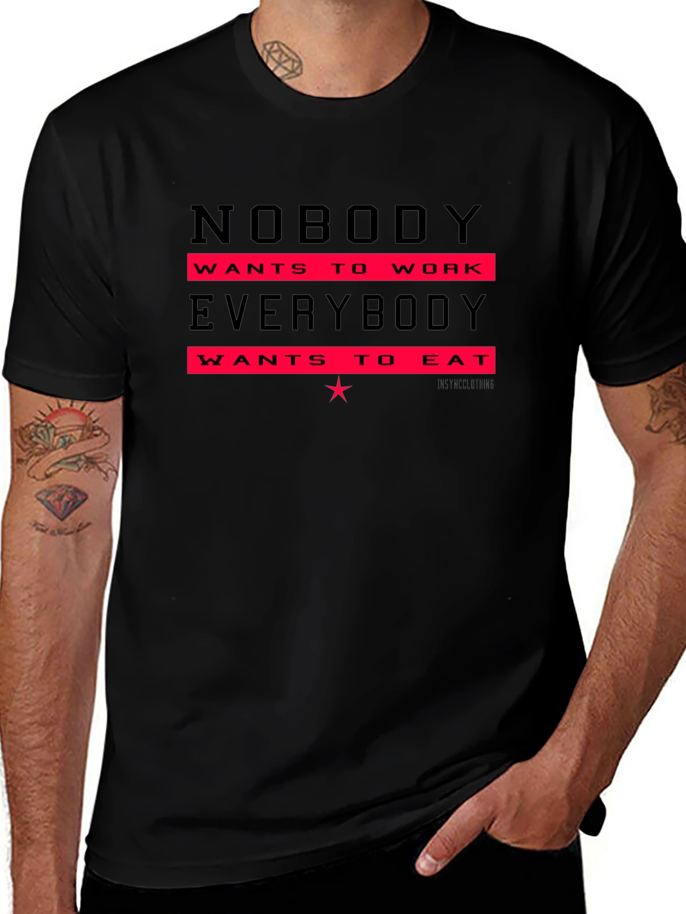 Nobody Wants to Work T-Shirt - Funny Slogan Tee