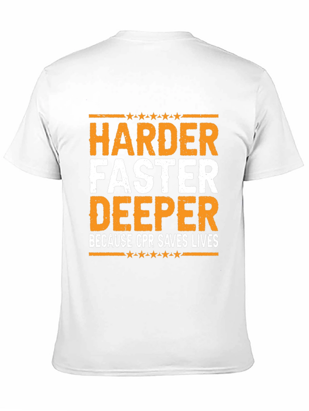Harder Faster Deeper CPR T-Shirt