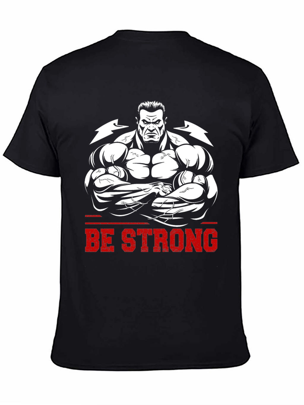 Be Strong Graphic Tee - Bodybuilder Design
