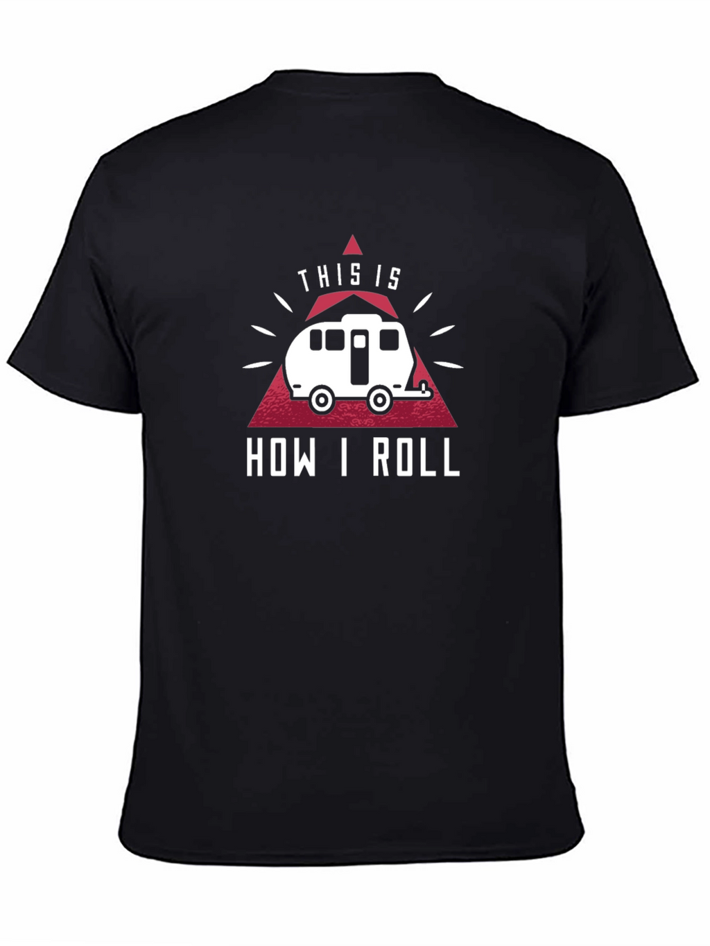 This is How I Roll RV Camping Graphic T-Shirt