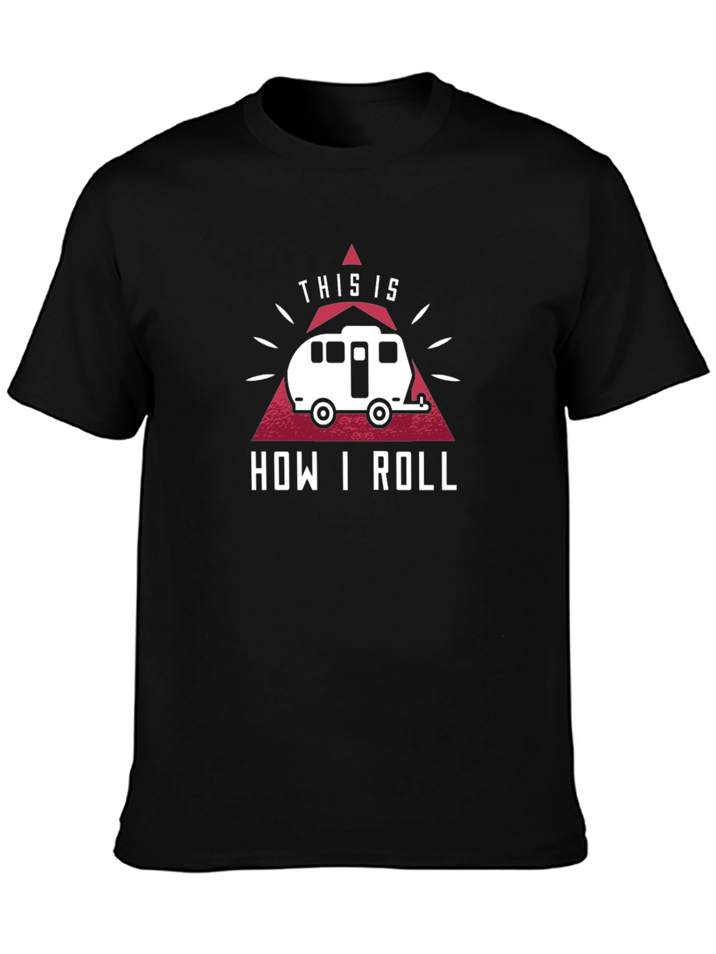 This is How I Roll RV Camping Graphic T-Shirt