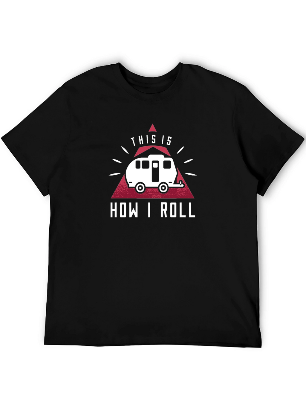 This is How I Roll RV Camping Graphic T-Shirt