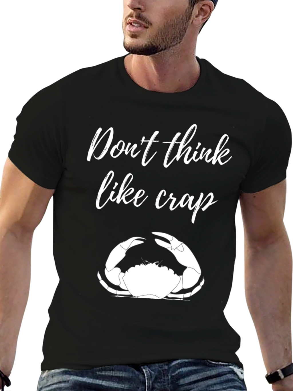 Dont Think Like Crap Black T-Shirt