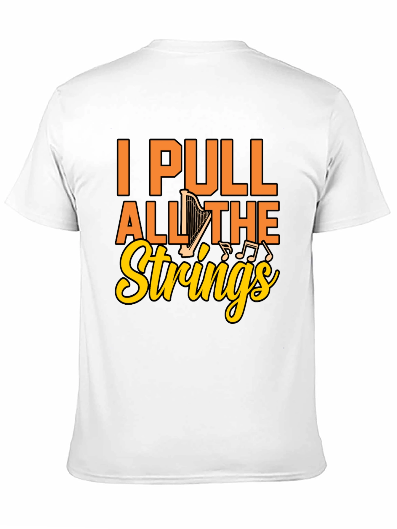 I Pull All the Strings Harp Graphic T-Shirt