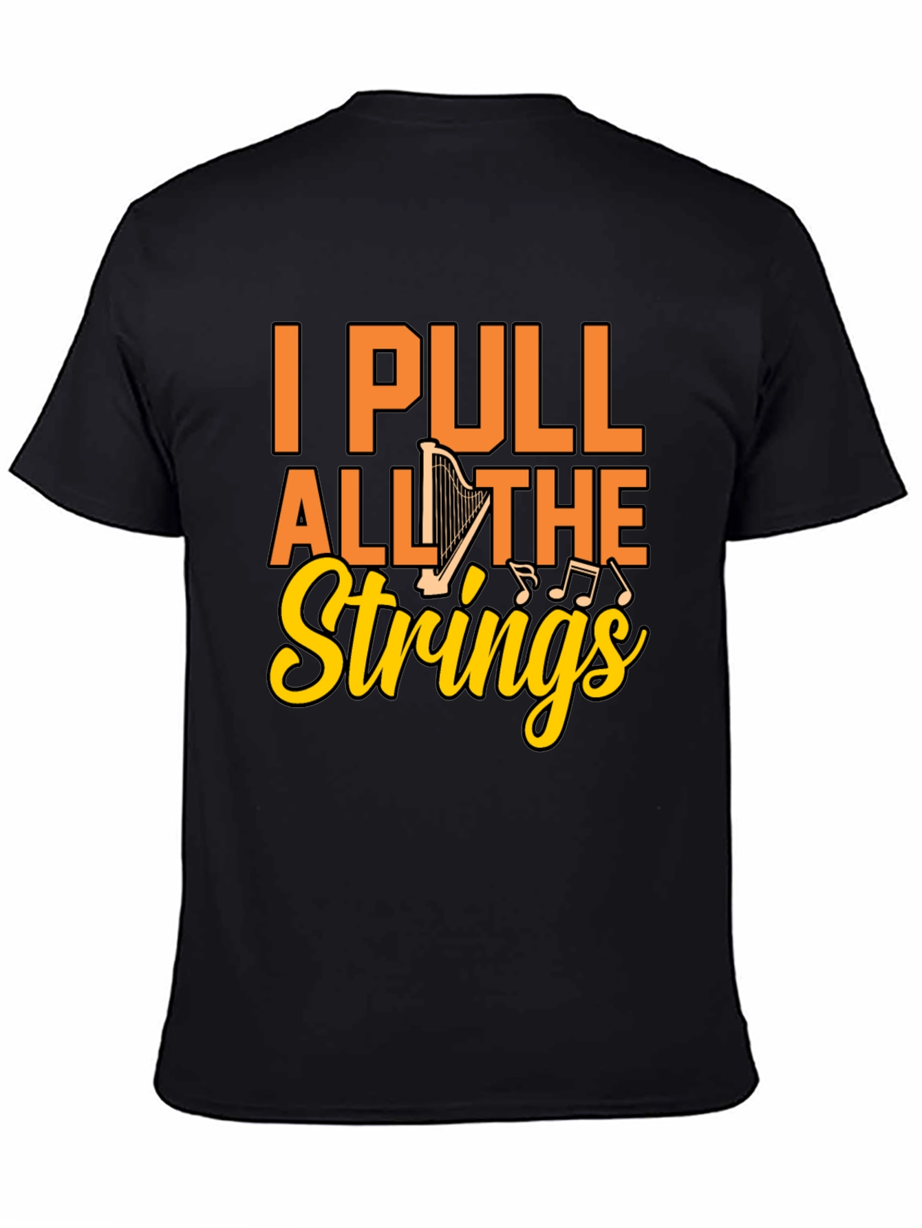 I Pull All the Strings Harp Graphic T-Shirt