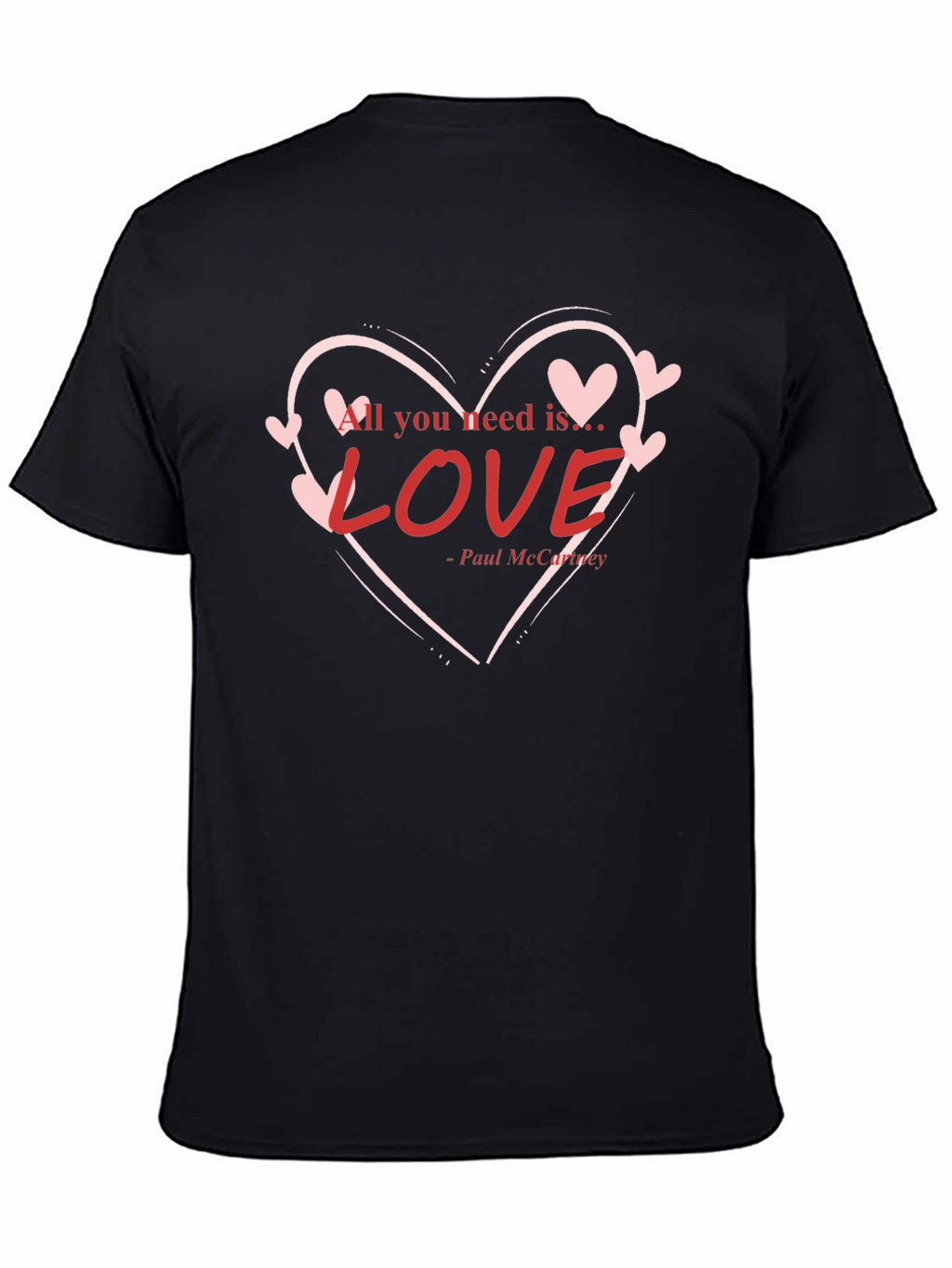 All You Need is Love T-Shirt