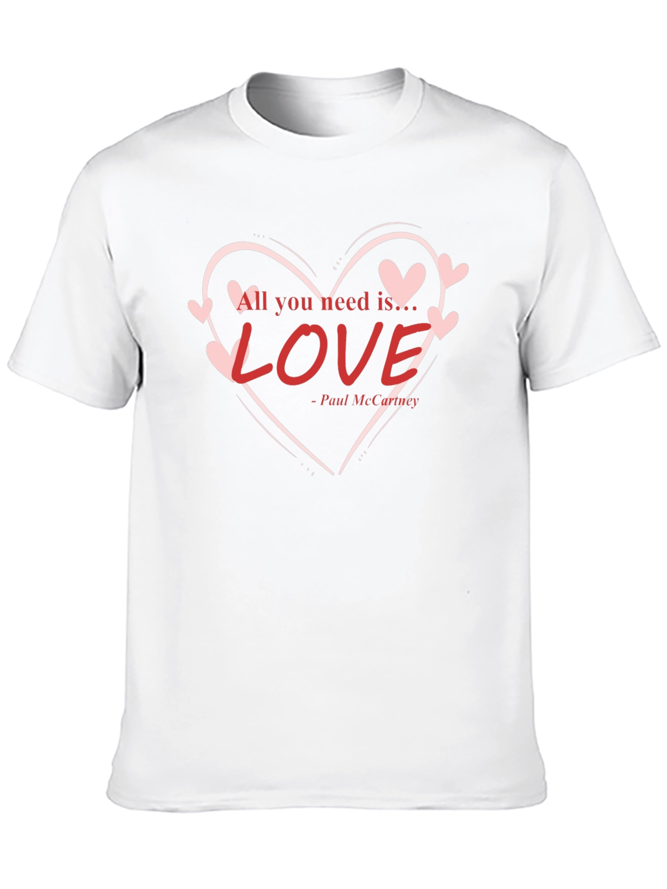 All You Need is Love T-Shirt
