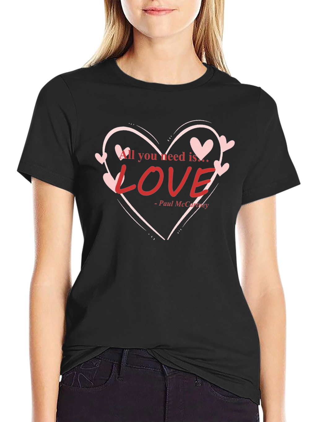 All You Need is Love T-Shirt
