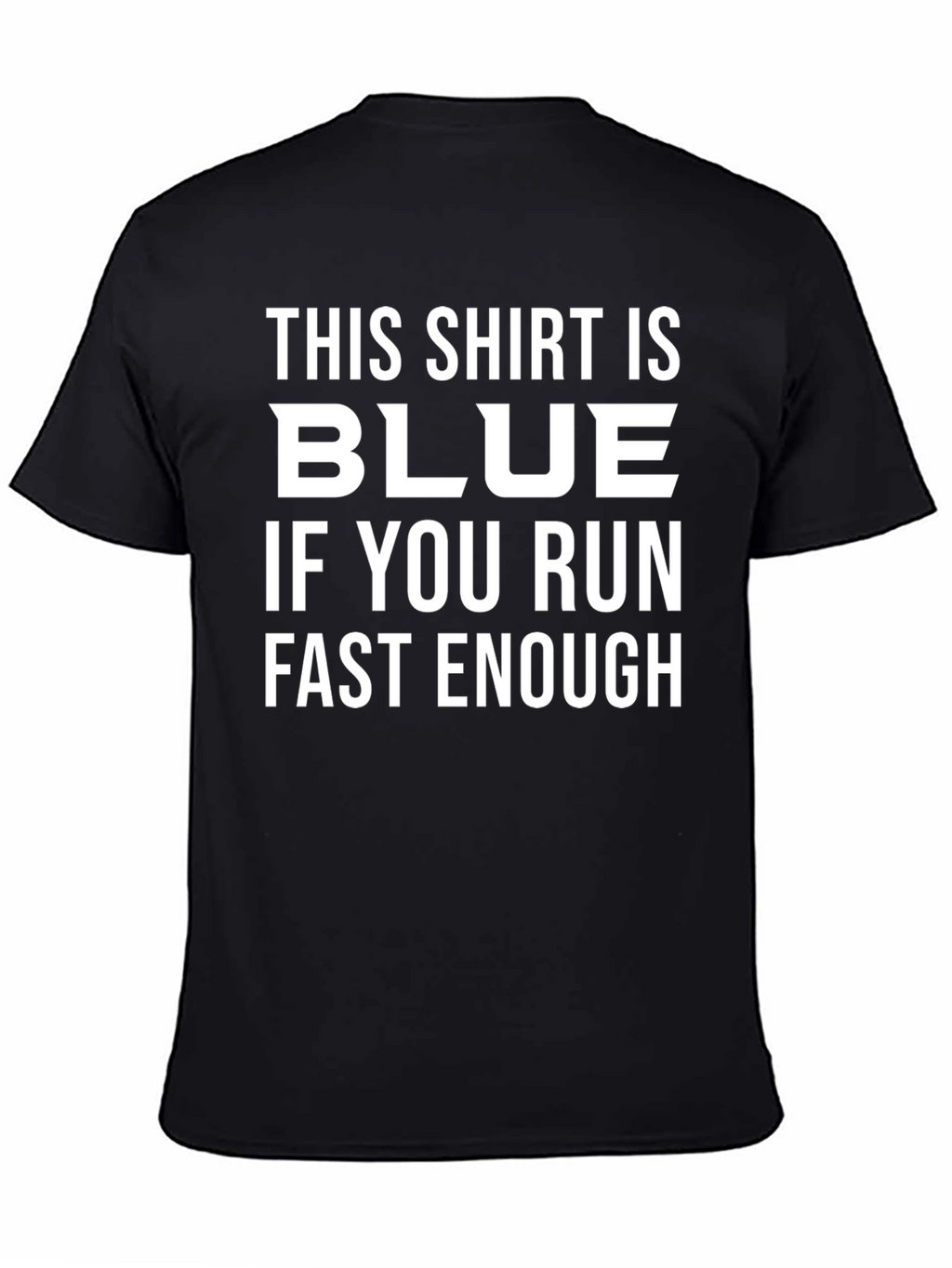 Funny This Shirt is Blue Graphic Tee