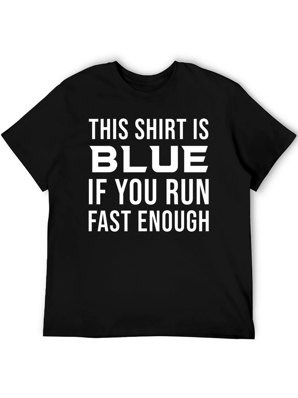 Funny This Shirt is Blue Graphic Tee