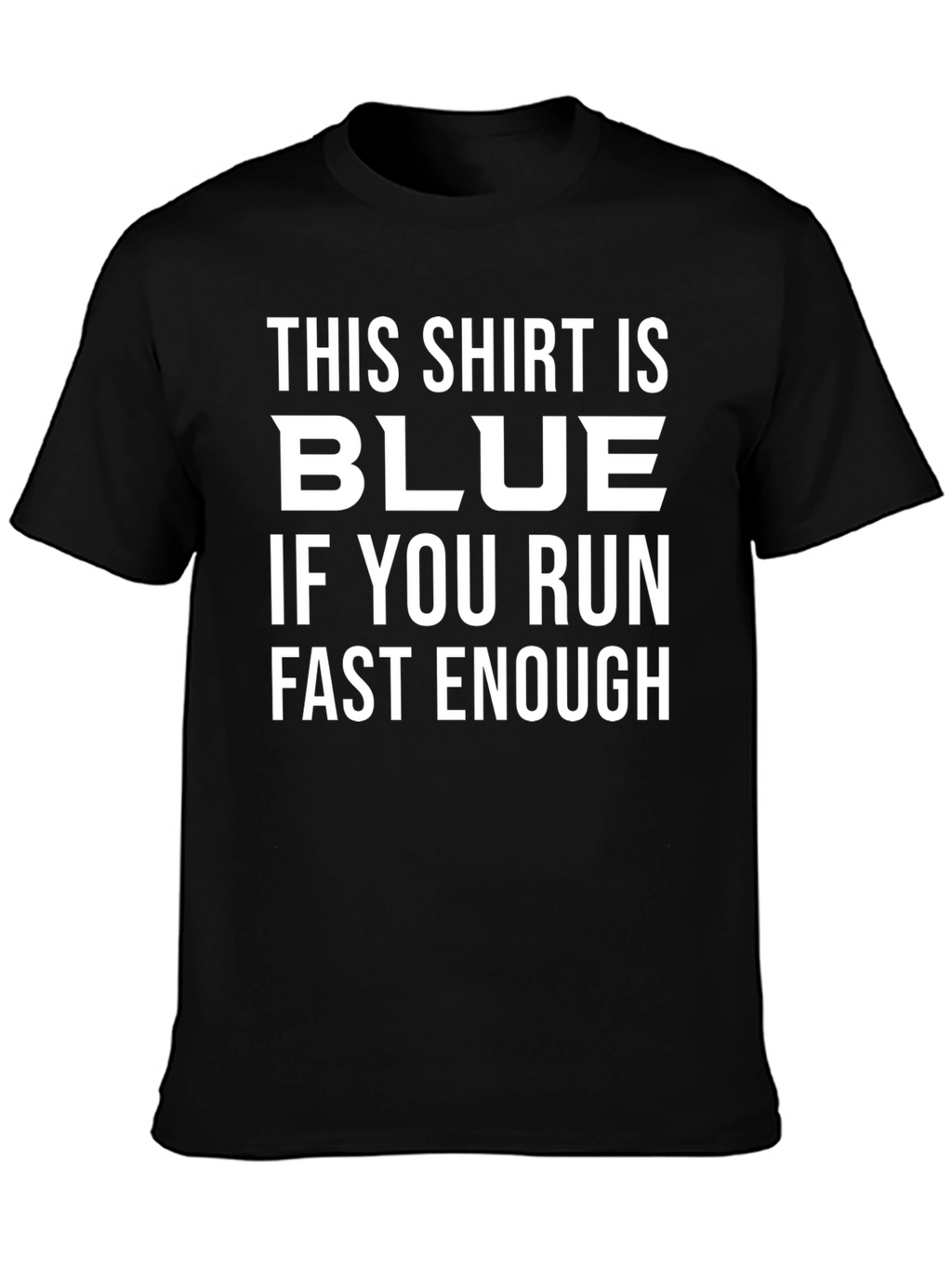 Funny This Shirt is Blue Graphic Tee