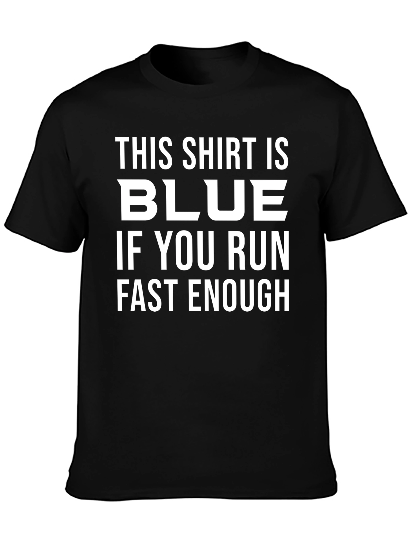 Funny This Shirt is Blue Graphic Tee