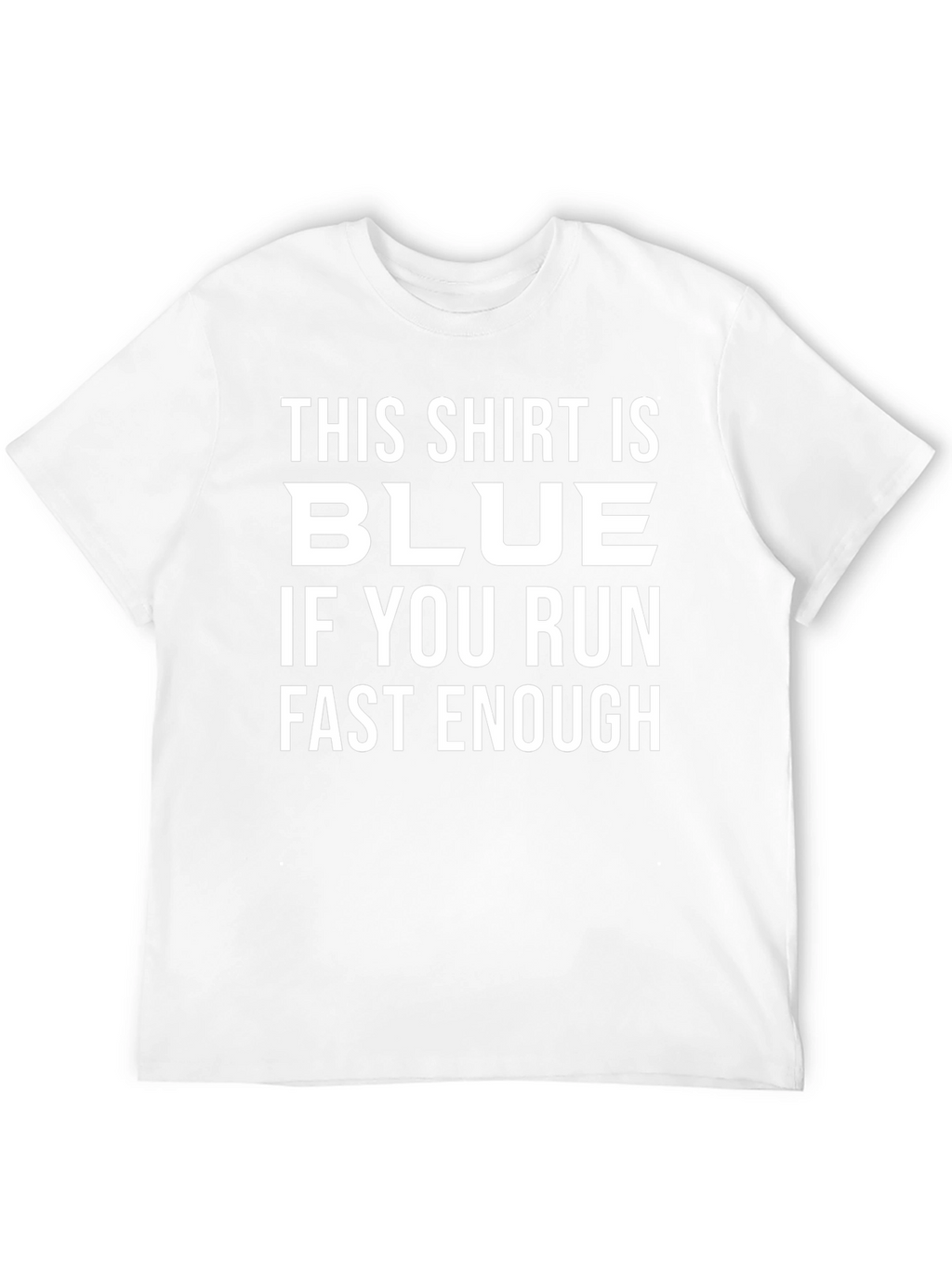Funny This Shirt is Blue Graphic Tee