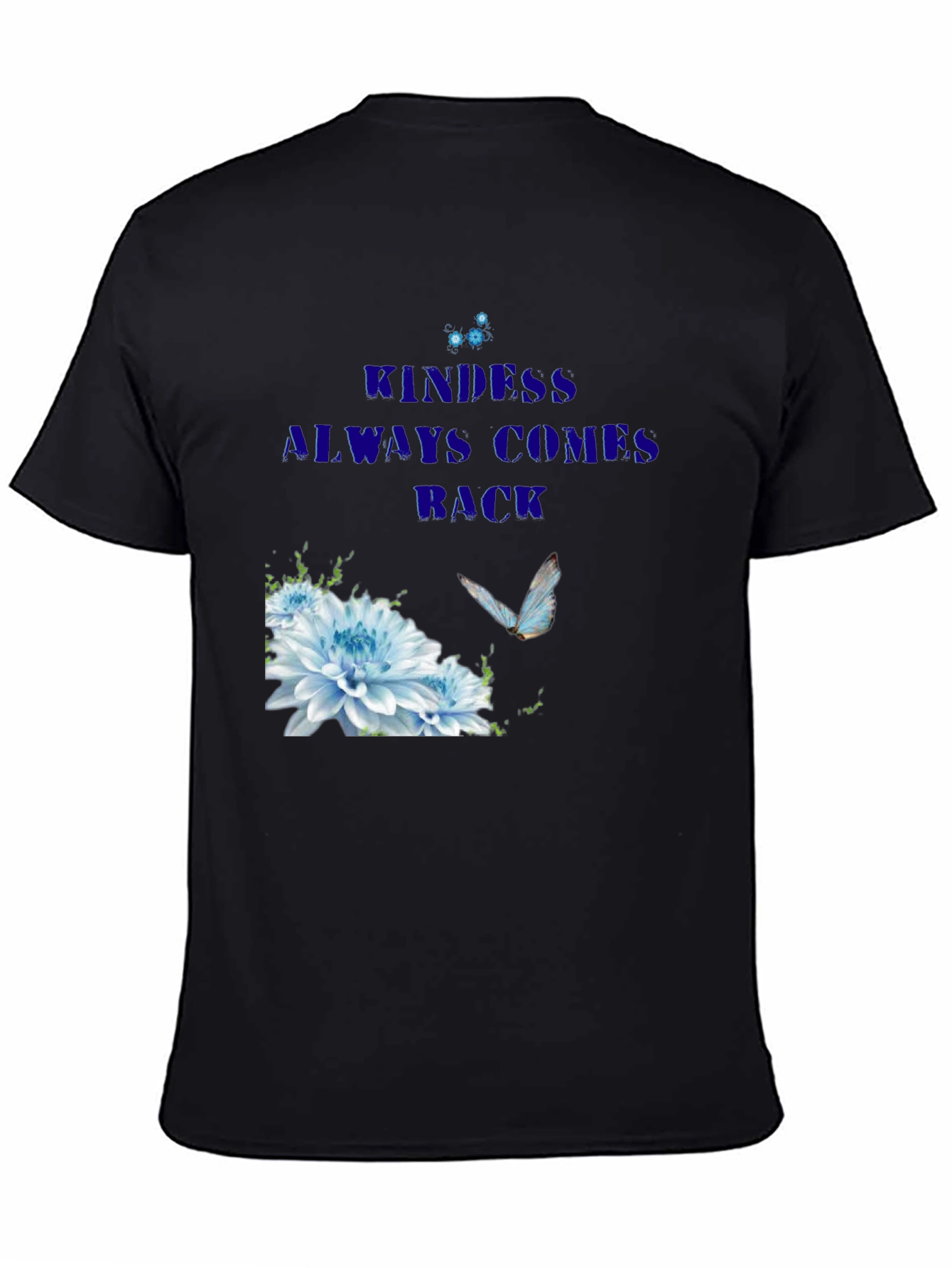 Kindness Always Comes Back Black Tee