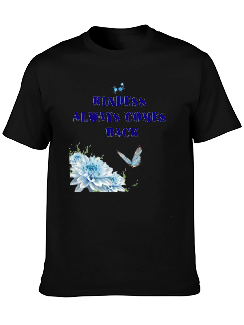 Kindness Always Comes Back Black Tee