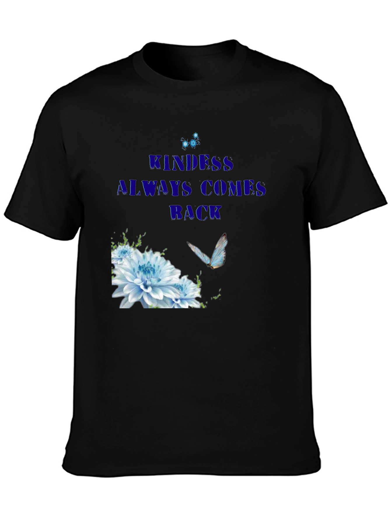 Kindness Always Comes Back Black Tee
