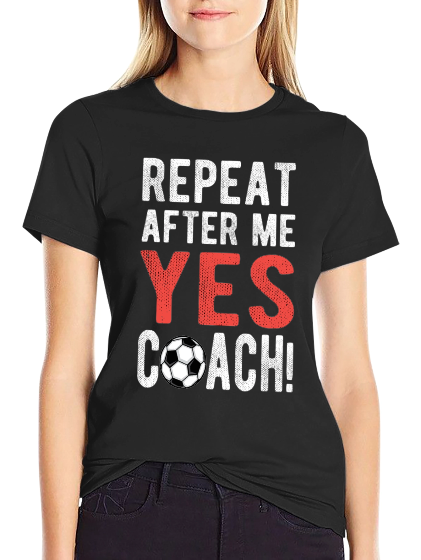 Repeat After Me Yes Coach T-Shirt