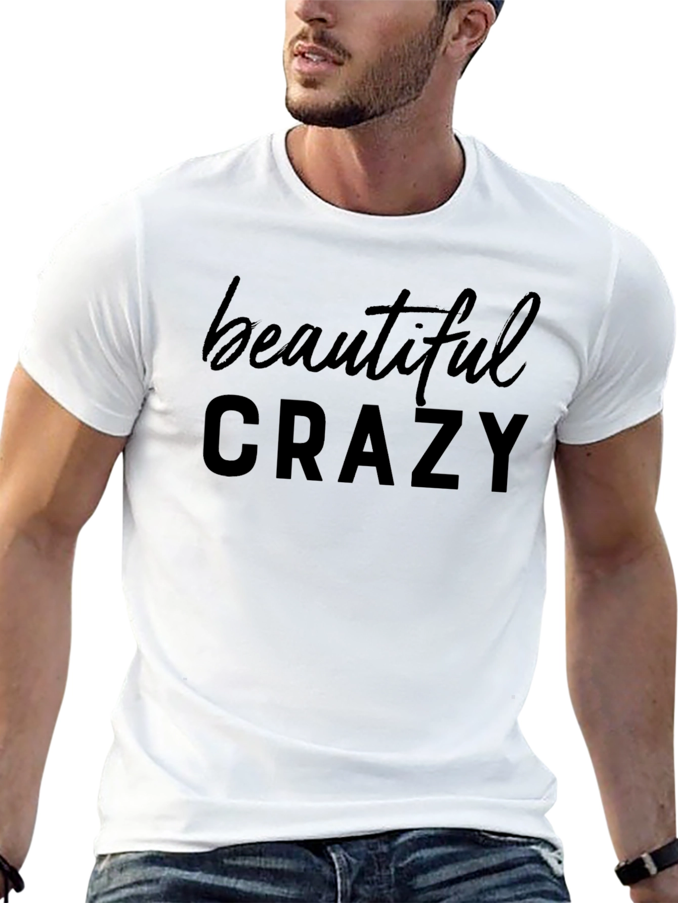 Beautiful Crazy Graphic T-Shirt - Soft Cotton Blend