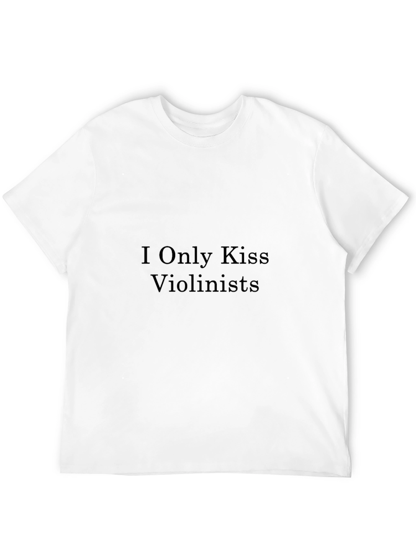 I Only Kiss Violinists - Novelty T-Shirt