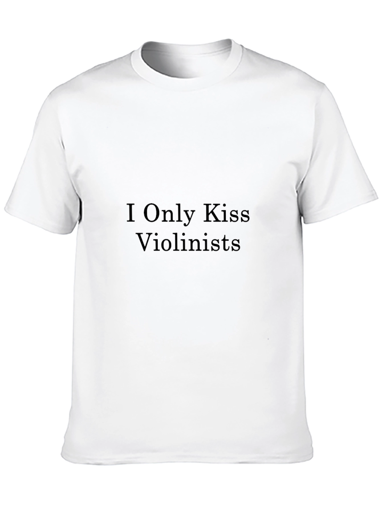 I Only Kiss Violinists - Novelty T-Shirt