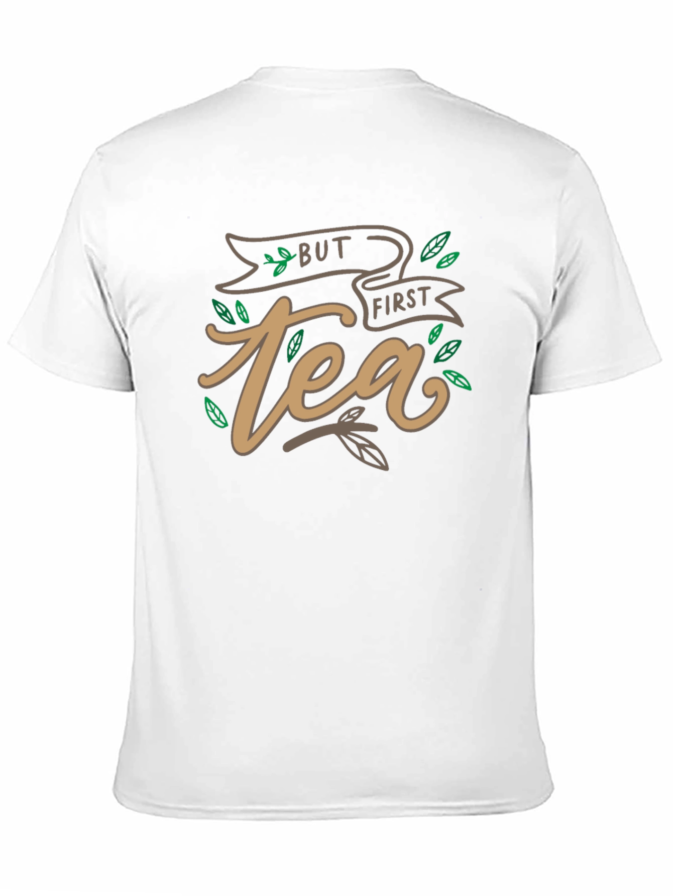 But First Tea T-Shirt - Funny Caffeine Lover Tee