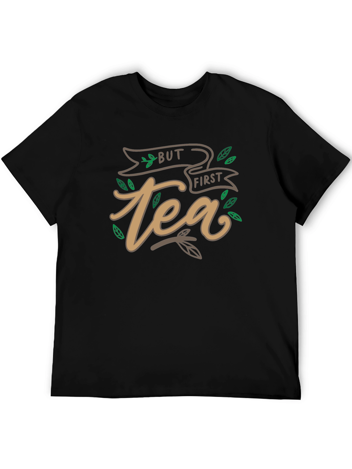 But First Tea T-Shirt - Funny Caffeine Lover Tee