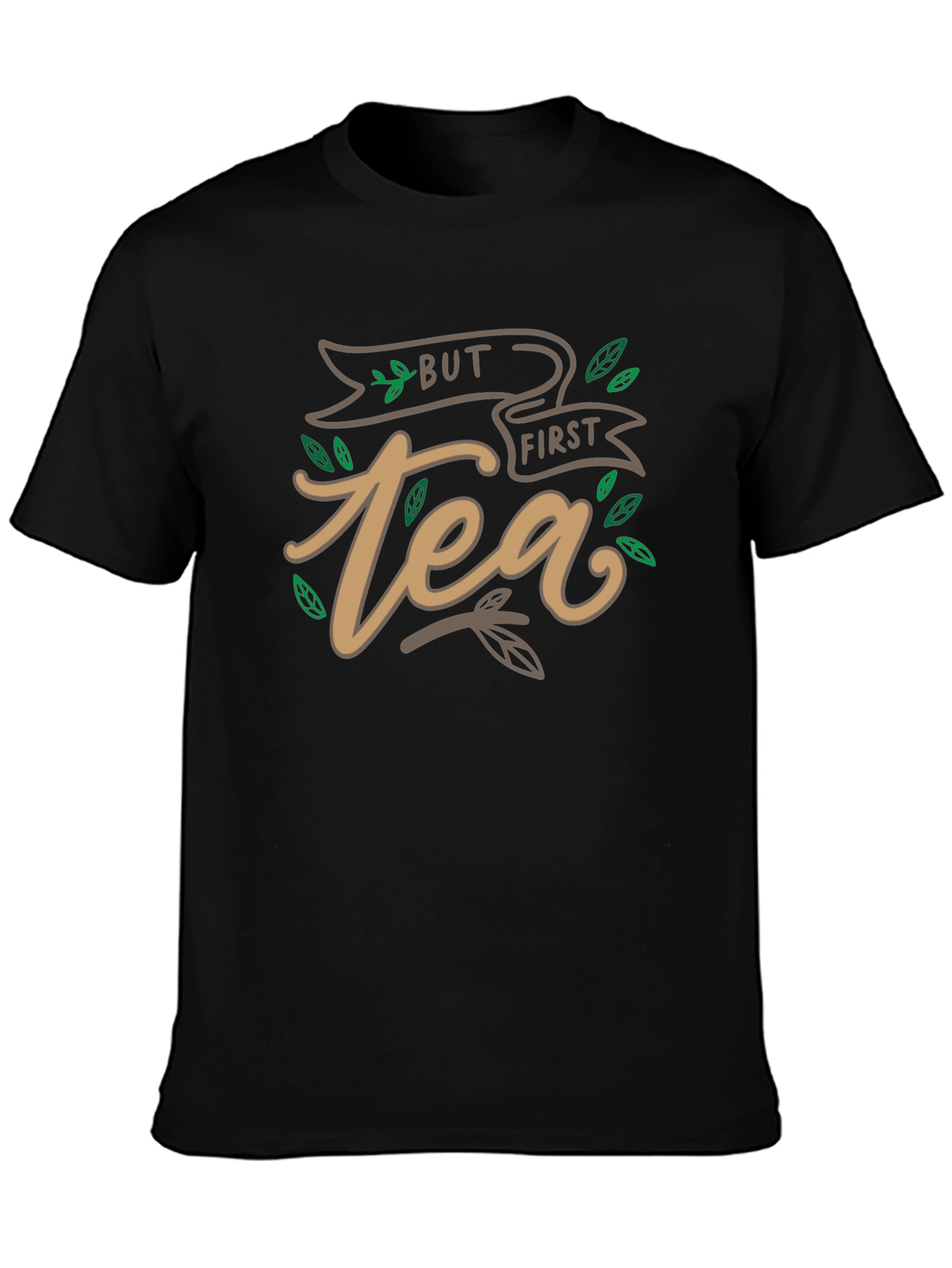 But First Tea T-Shirt - Funny Caffeine Lover Tee