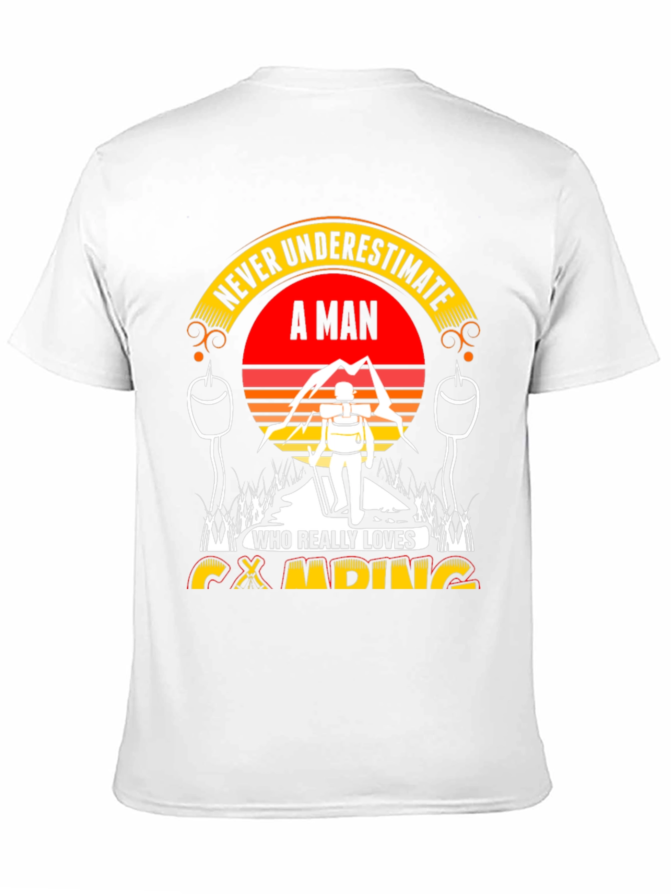 Camping Lover Tee: Never Underestimate A Man!