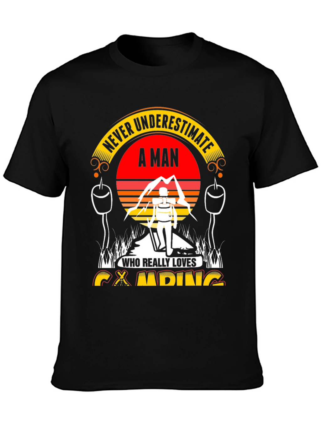 Camping Lover Tee: Never Underestimate A Man!