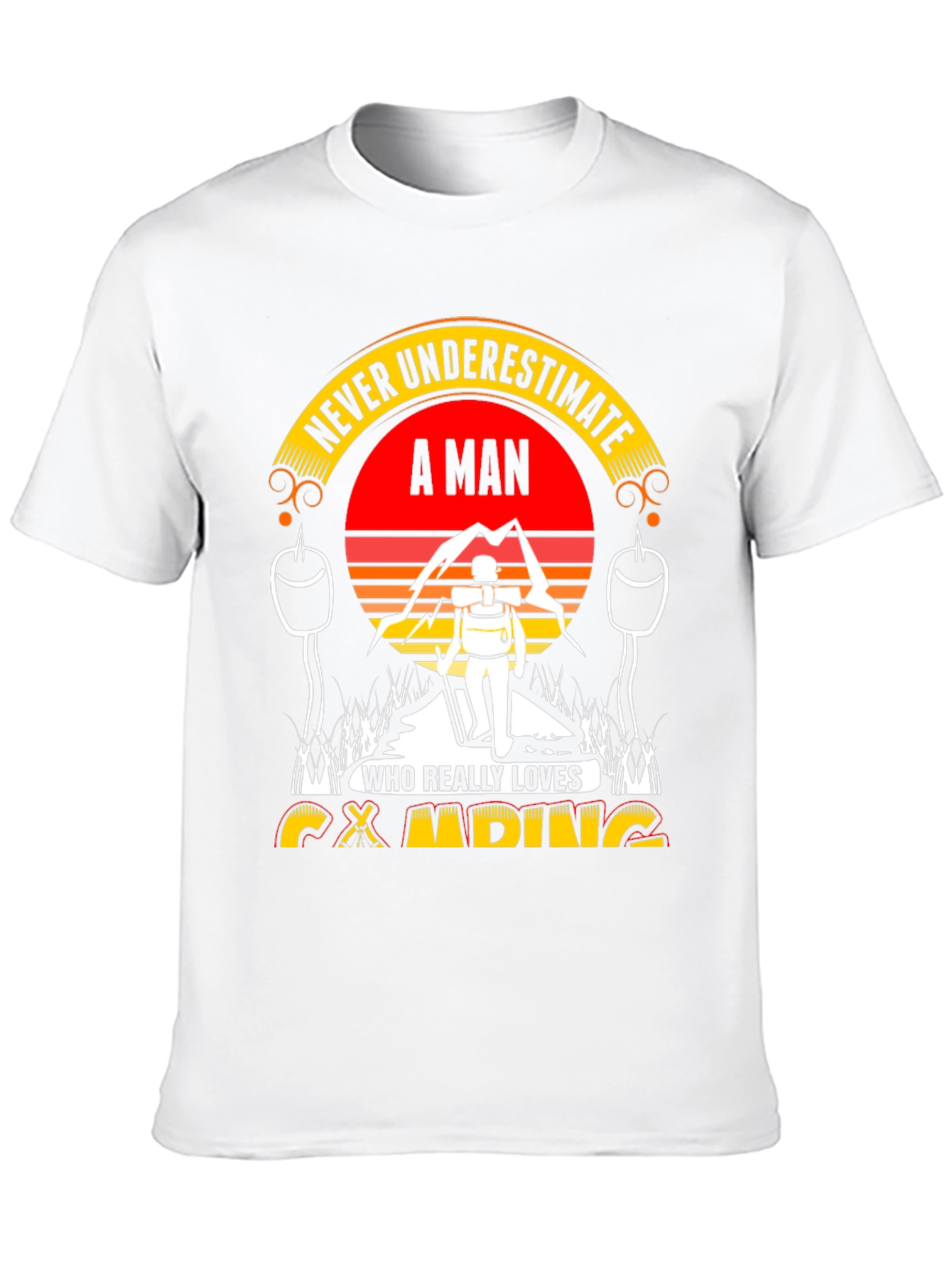 Camping Lover Tee: Never Underestimate A Man!