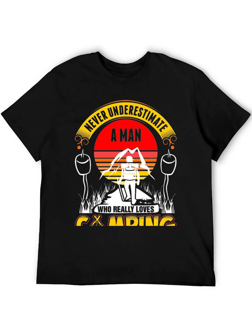 Camping Lover Tee: Never Underestimate A Man!