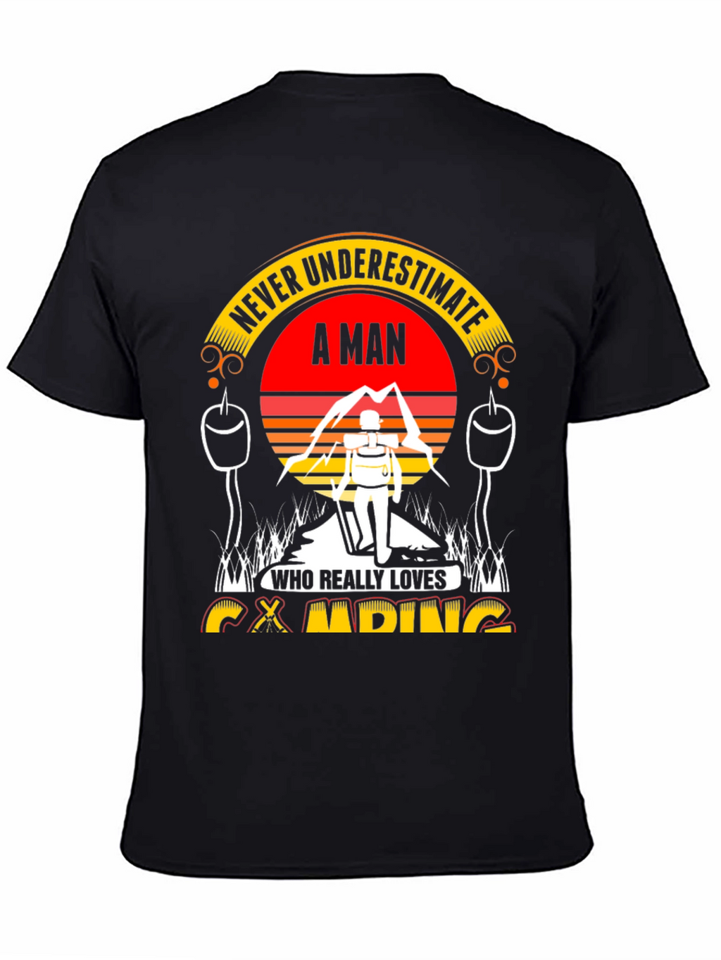 Camping Lover Tee: Never Underestimate A Man!