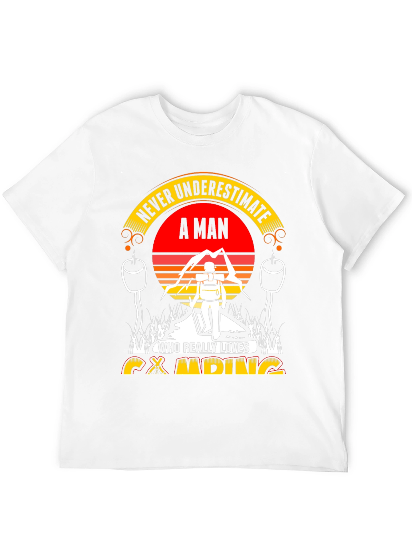 Camping Lover Tee: Never Underestimate A Man!