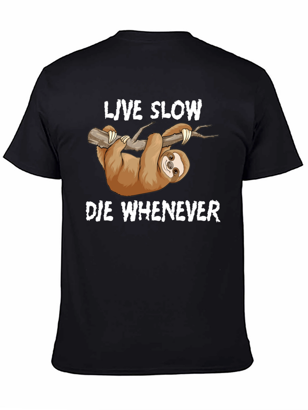 Live Slow Die Whenever Sloth Graphic T-Shirt