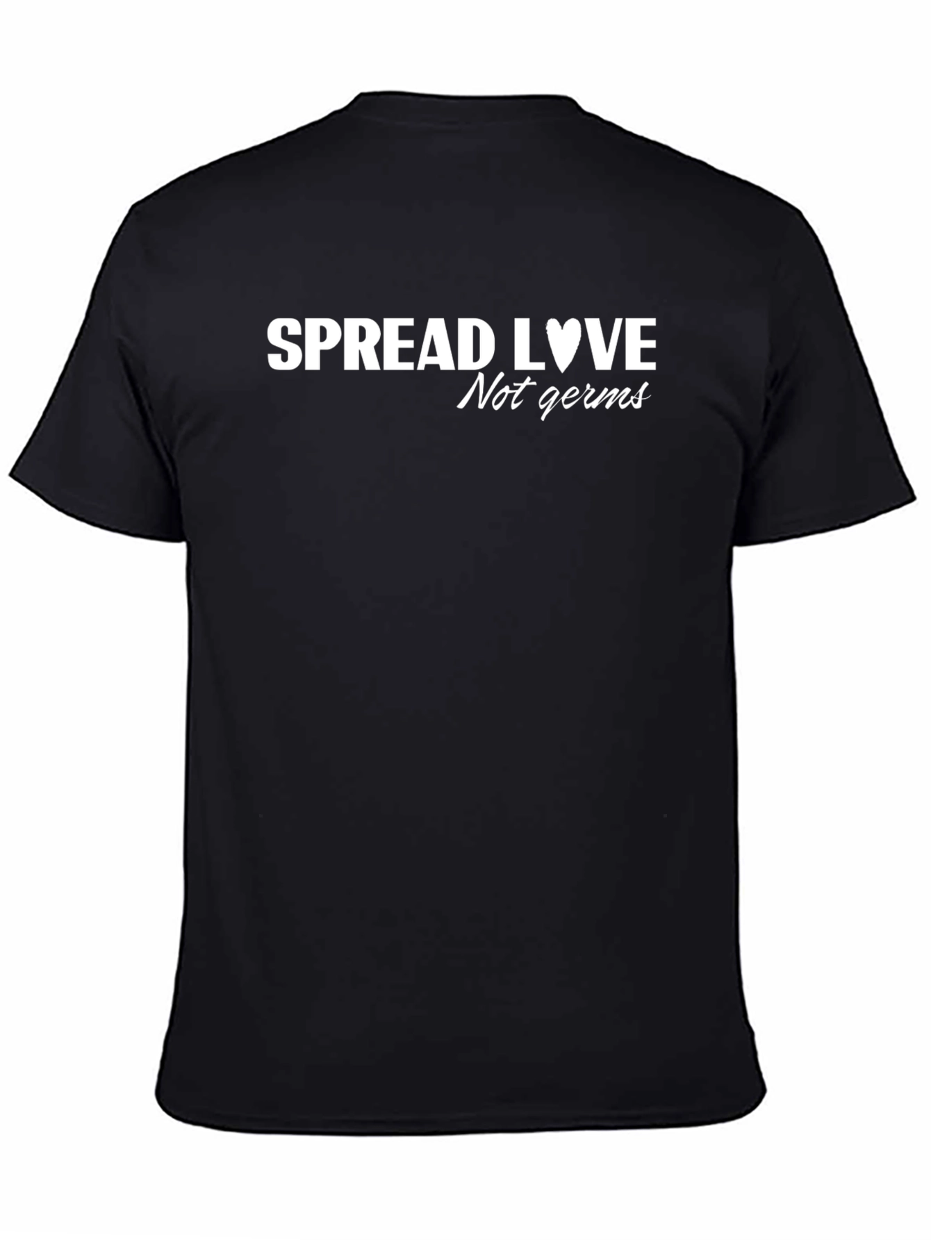 Spread Love Not Germs T-Shirt - Stay Safe & Positive