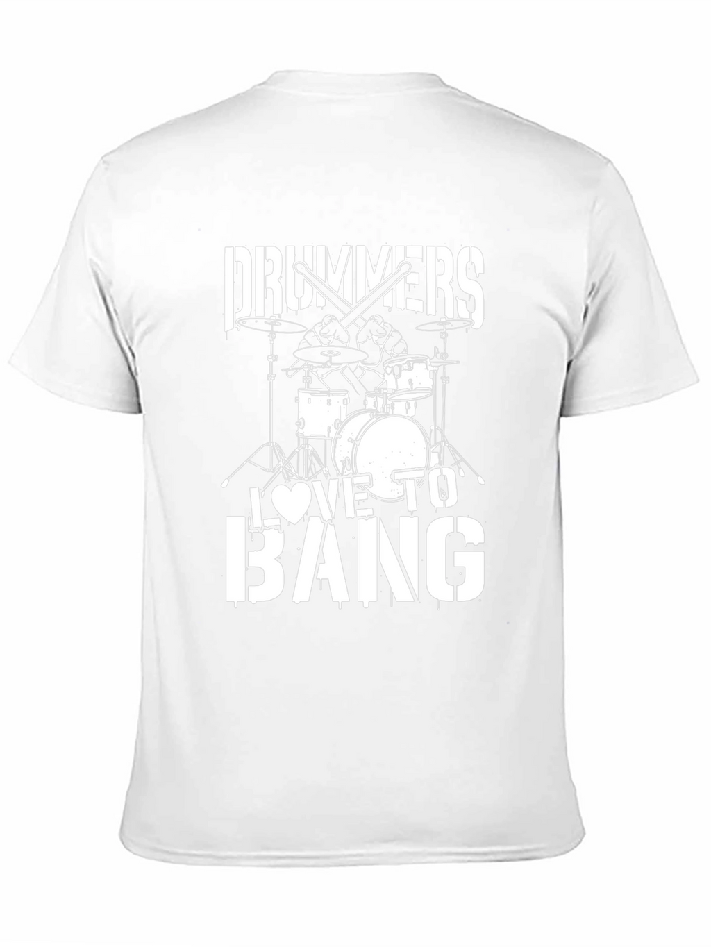 Drummers Love to Bang T-Shirt