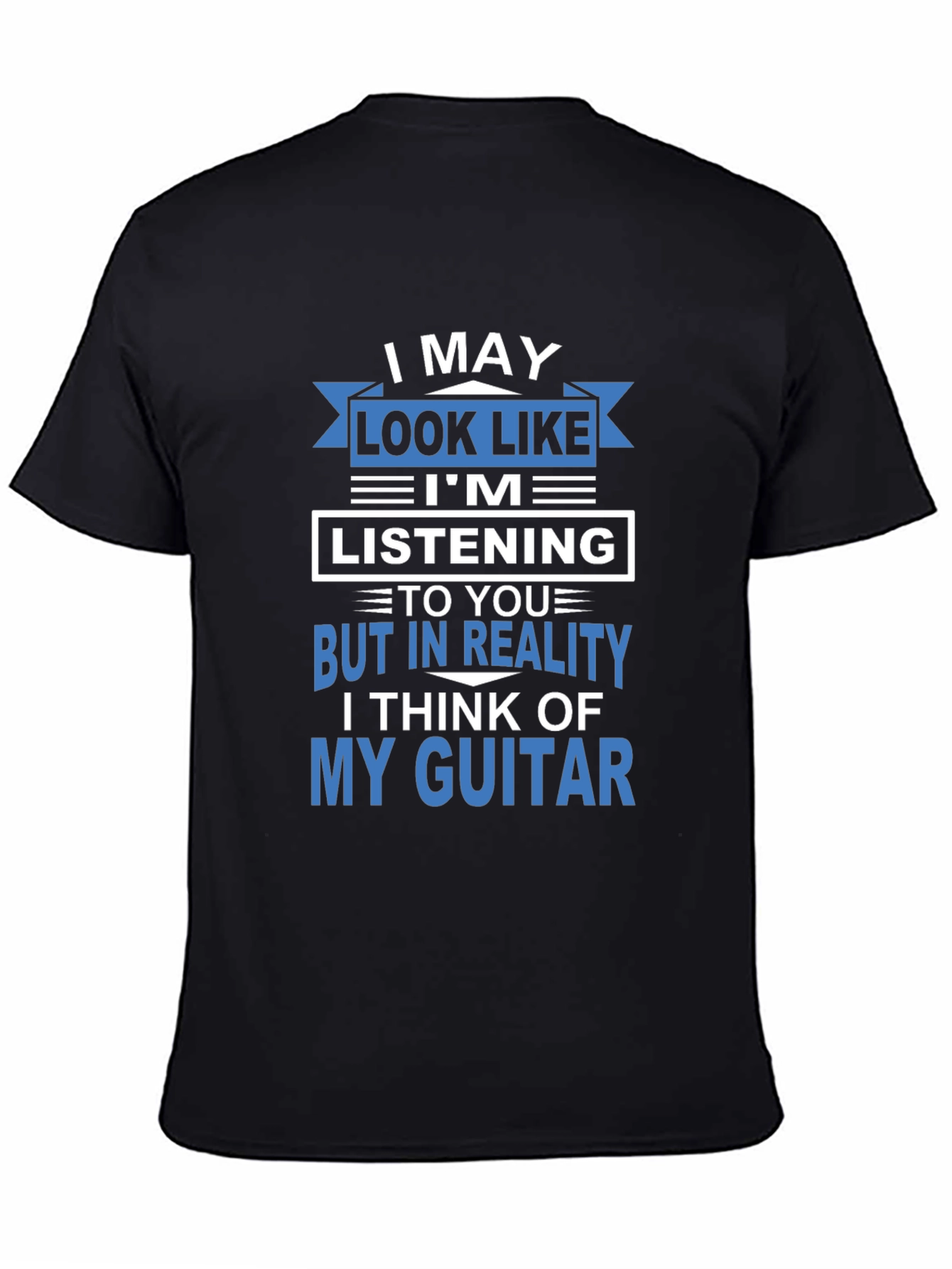 I May Look Like Im Listening T-Shirt