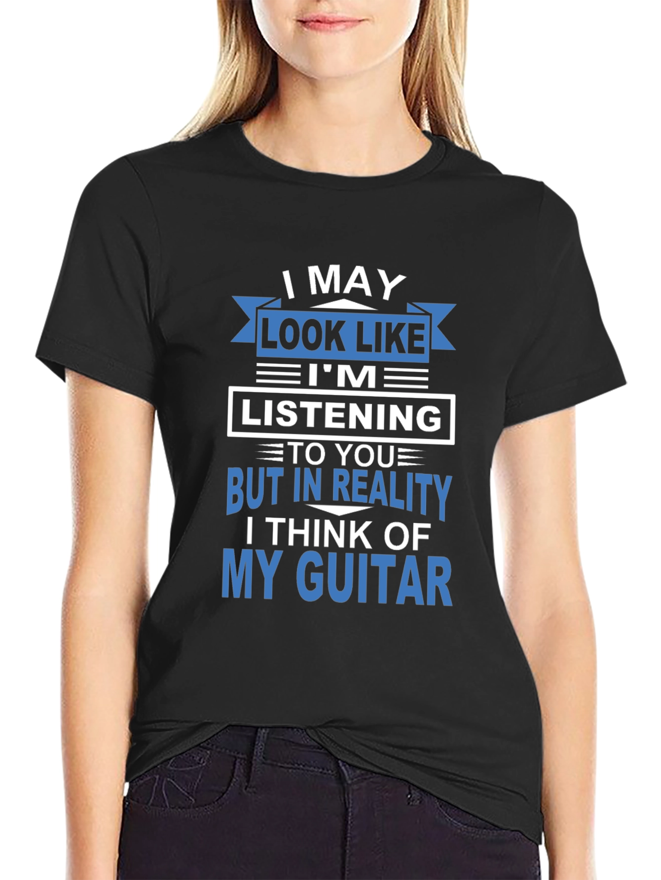 I May Look Like Im Listening T-Shirt