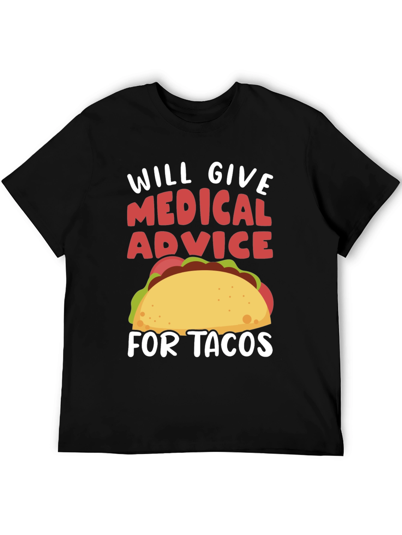 Medical Advice for Tacos T-Shirt