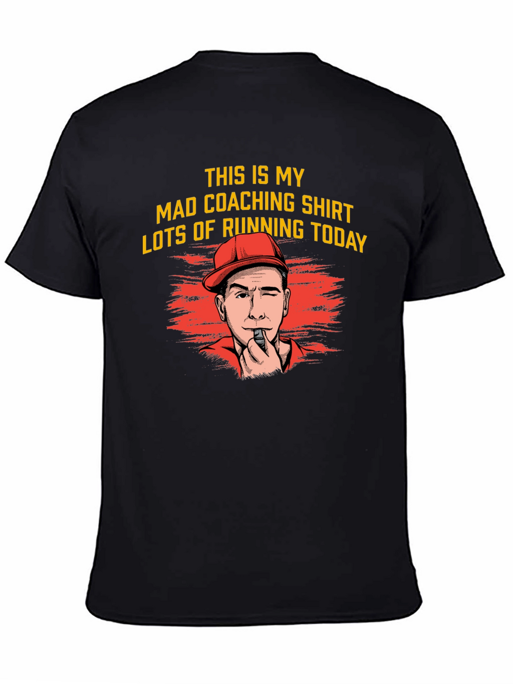 Mad Coaching Shirt - Lots of Running Today