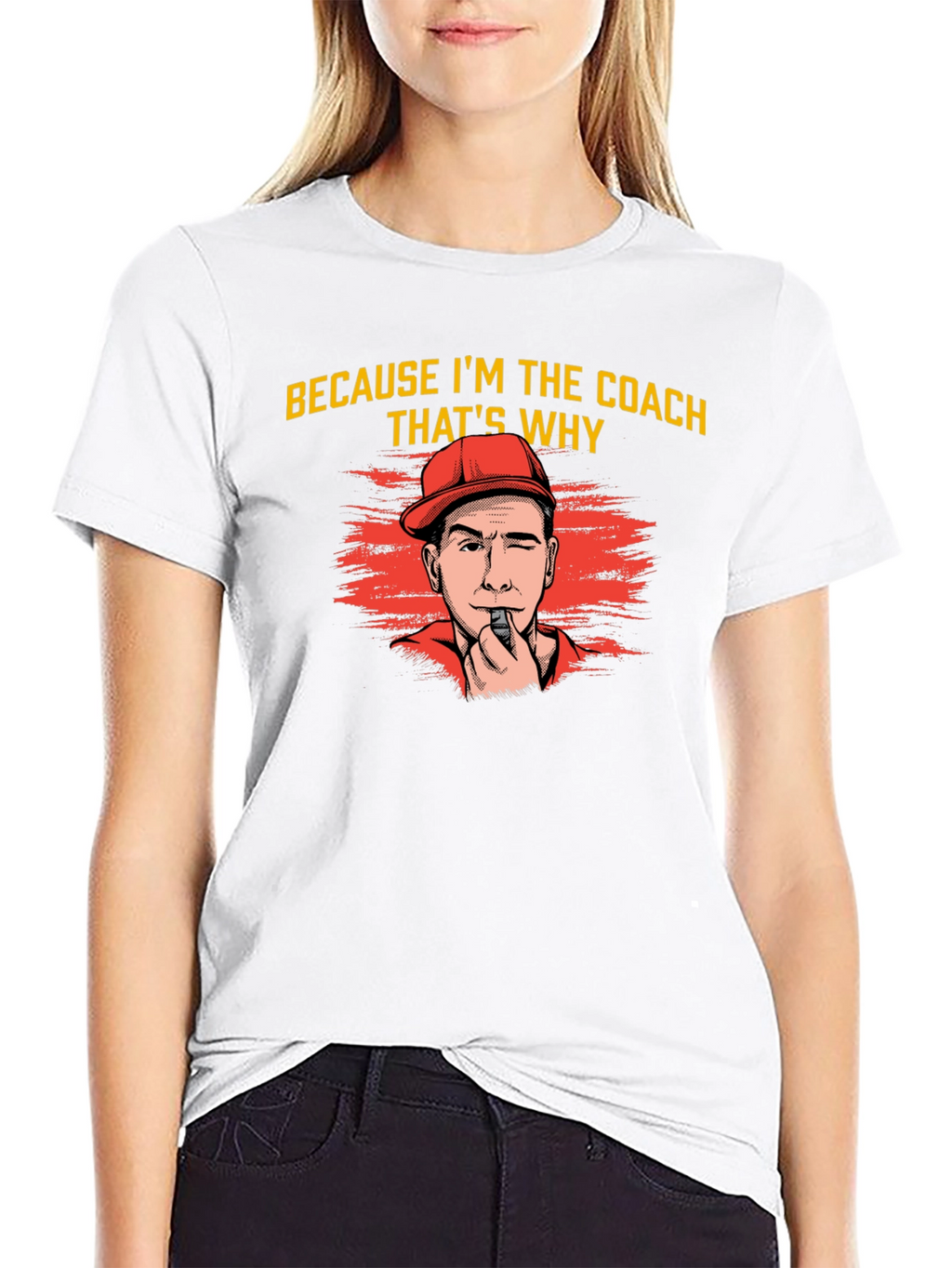 Because Im The Coach Thats Why T-Shirt
