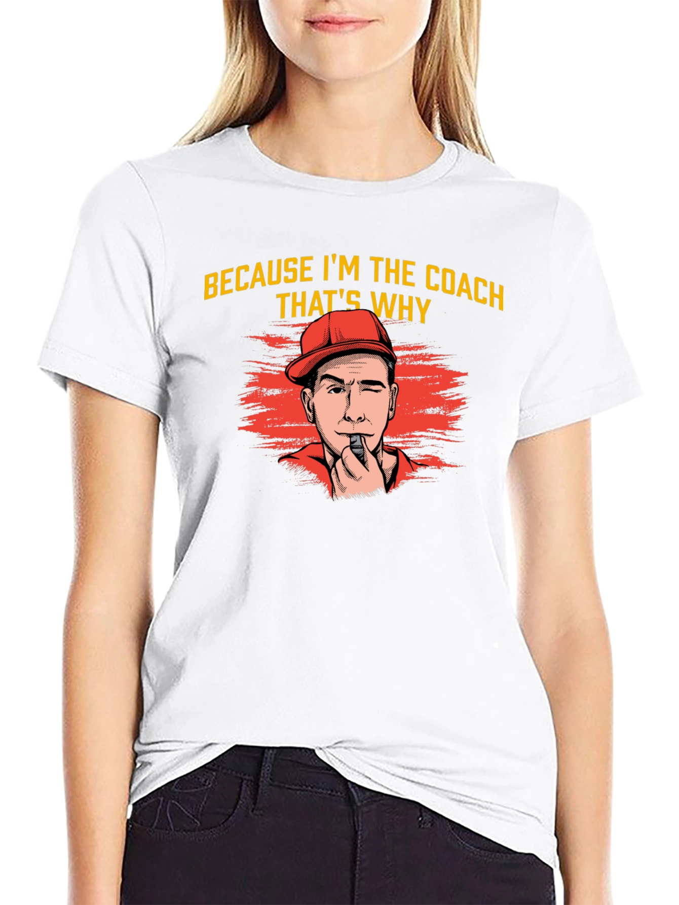 Because Im The Coach Thats Why T-Shirt