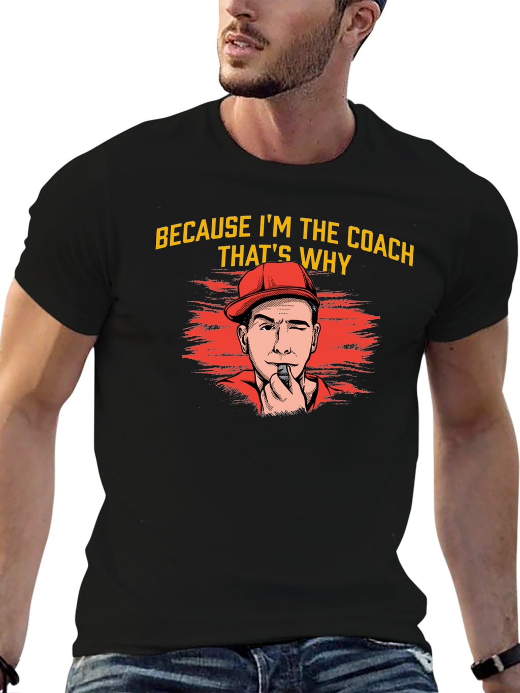Because Im The Coach Thats Why T-Shirt