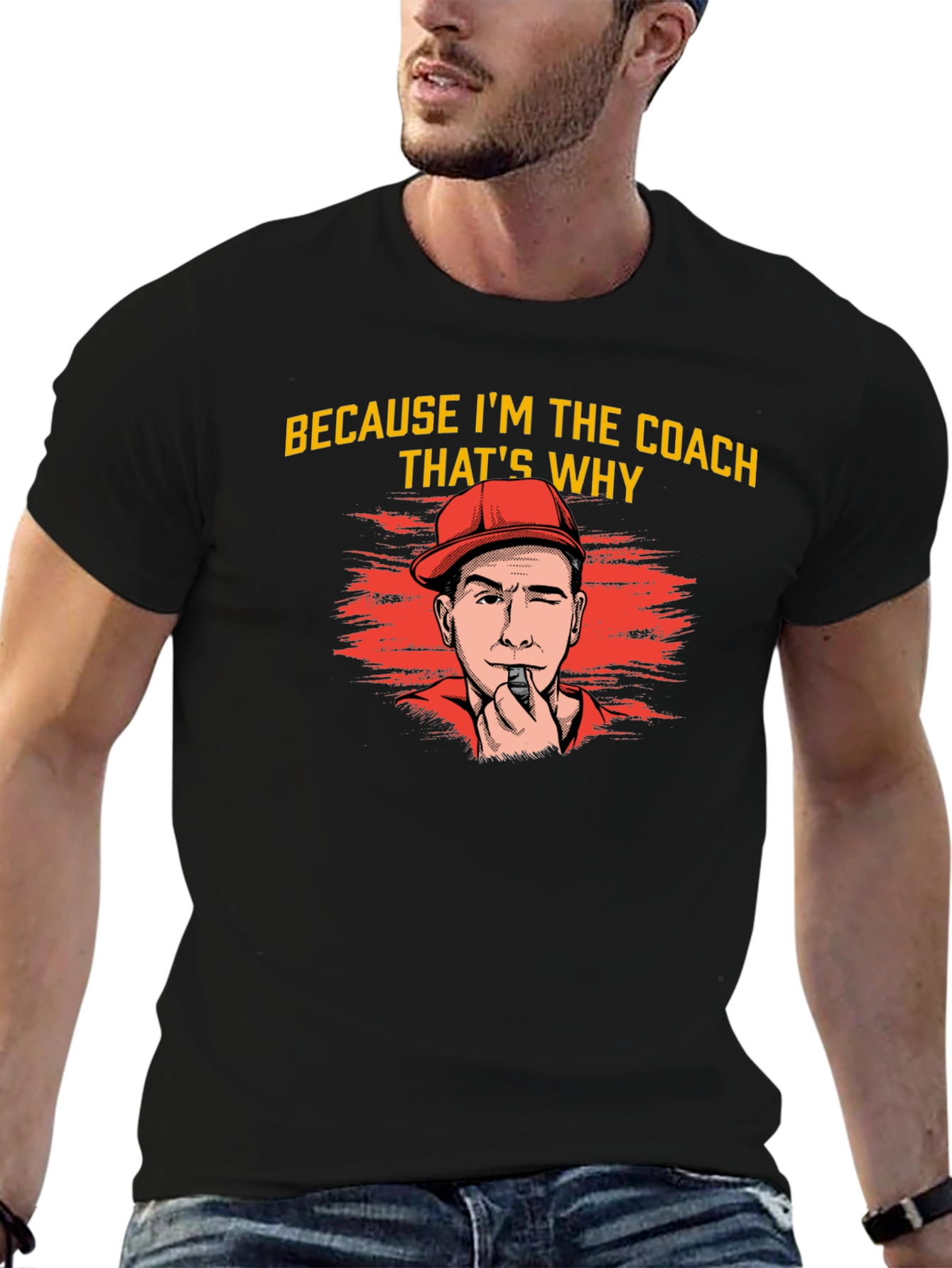 Because Im The Coach Thats Why T-Shirt