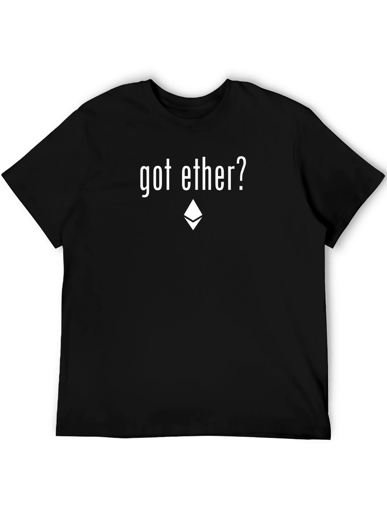Got Ether? Crypto T-Shirt