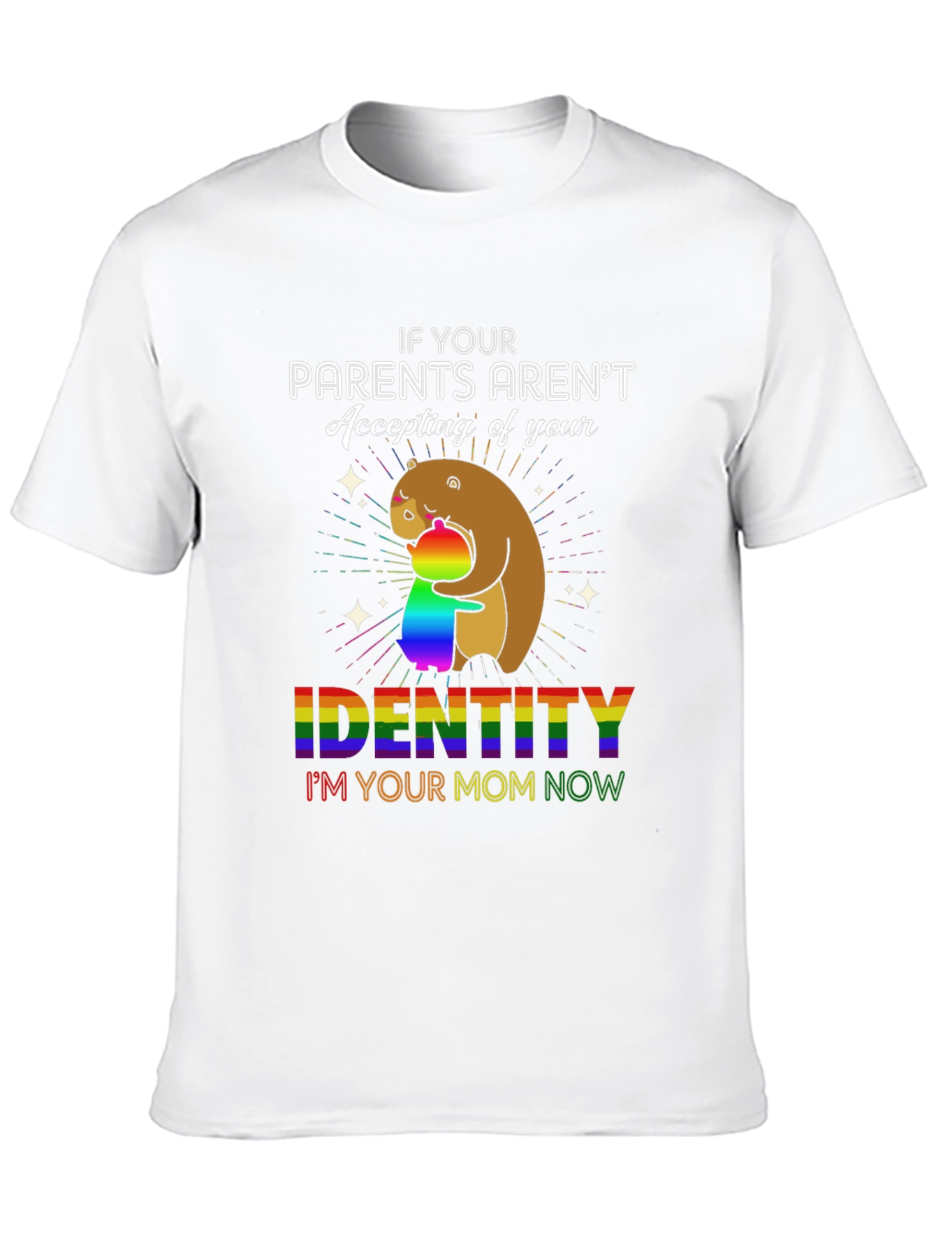 LGBTQ Pride Im Your Mom Now T-Shirt
