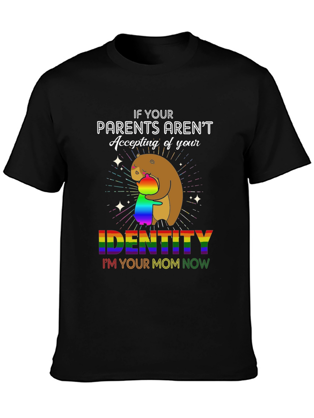 LGBTQ Pride Im Your Mom Now T-Shirt