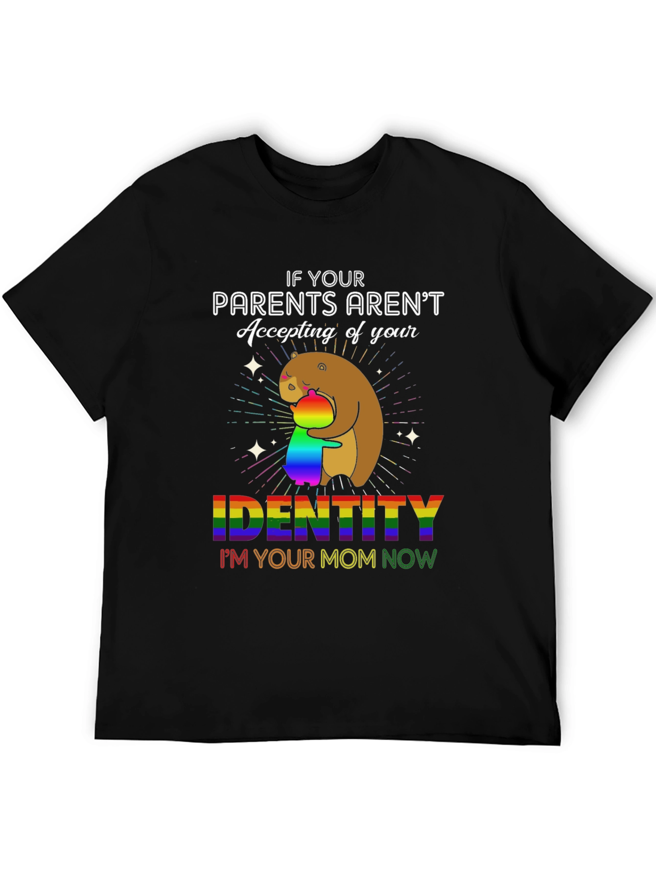 LGBTQ Pride Im Your Mom Now T-Shirt