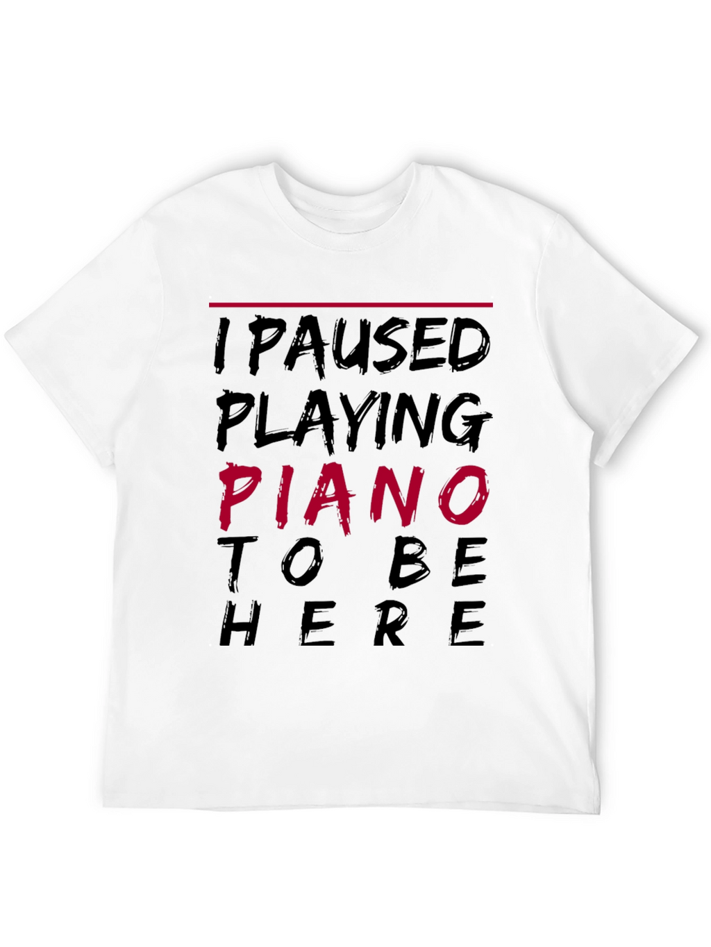 Piano Player Humor T-Shirt